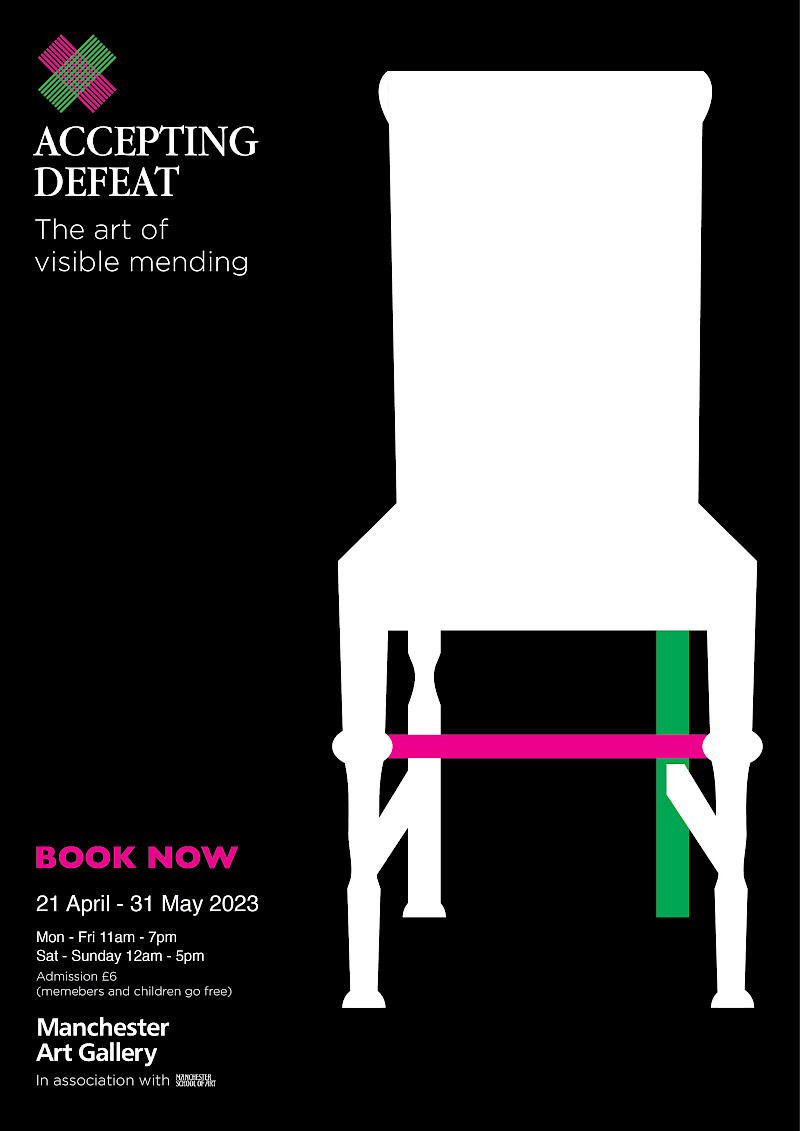 In collaboration with Manchester Art Gallery, our project addressed the challenge of an overcrowded furniture archive. During our audit, we noted a significant number of broken and distressed pieces, leading us to conceptualise an exhibition promoting the art of visible mending. "Accepting Defeat," -the exhibition celebrates the beauty of imperfection by encouraging the preservation and enhancement of broken furniture through visible repairs. The promotional poster for the exhibition embodies the essence of this concept through a minimalist graphic approach. Through simplicity and clarity, it invites viewers to explore the exhibition's message of embracing imperfection and celebrating the beauty of restoration.